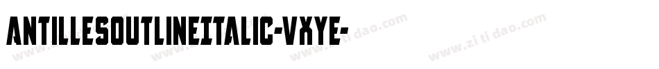 AntillesOutlineItalic-VXYe字体转换