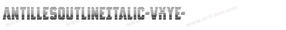 AntillesOutlineItalic-VXYe字体转换