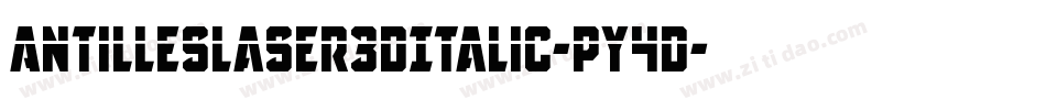 AntillesLaser3DItalic-pY4D字体转换