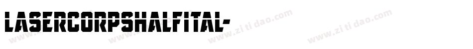 lasercorpshalfital字体转换