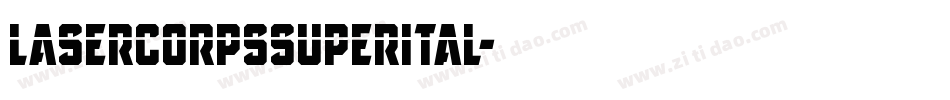 lasercorpssuperital字体转换