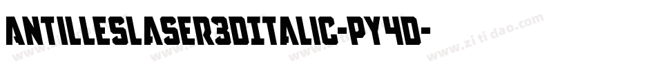 AntillesLaser3DItalic-pY4D字体转换