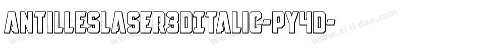 AntillesLaser3DItalic-pY4D字体转换