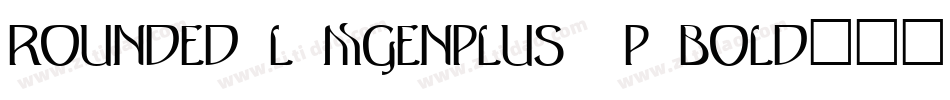rounded-l-mgenplus-1p-bold生成器字体转换