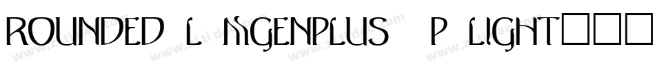 rounded-l-mgenplus-1p-light转换器字体转换