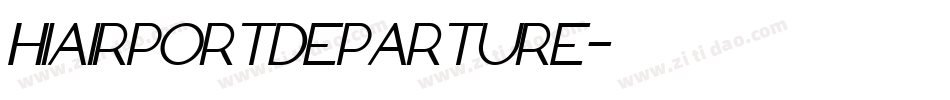 HIAIRPORTDEPARTURE字体转换