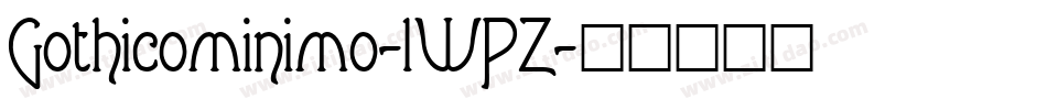 Gothicominimo-lWPZ字体转换