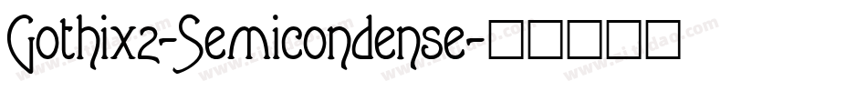 Gothix2-Semicondense字体转换