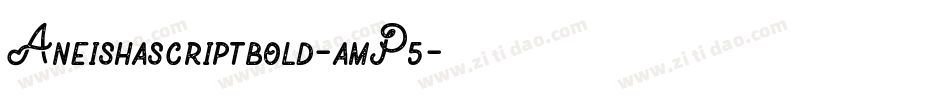 Aneishascriptbold-amP5字体转换
