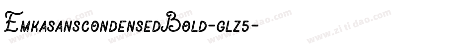 EmkasanscondensedBold-glz5字体转换