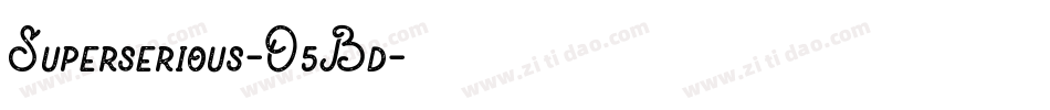 Superserious-O5Bd字体转换
