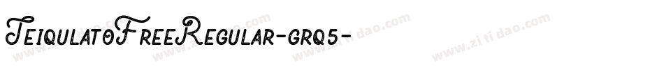 TeiqulatoFreeRegular-grq5字体转换