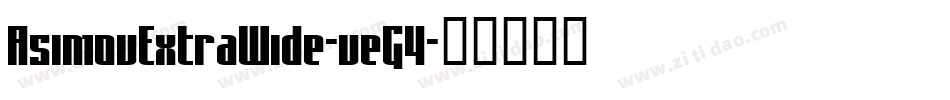 AsimovExtraWide-veG4字体转换