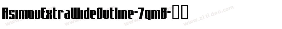 AsimovExtraWideOutline-7qmB字体转换