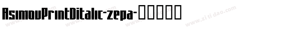 AsimovPrintDItalic-zepa字体转换