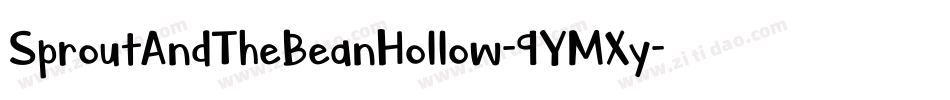 SproutAndTheBeanHollow-9YMXy字体转换 SproutAndTheBeanHollow-9YMXy字体转换