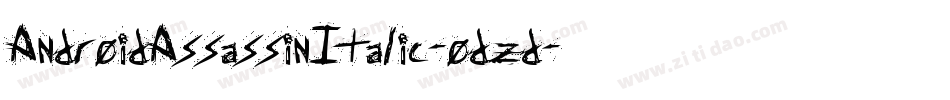 AndroidAssassinItalic-odzd字体转换