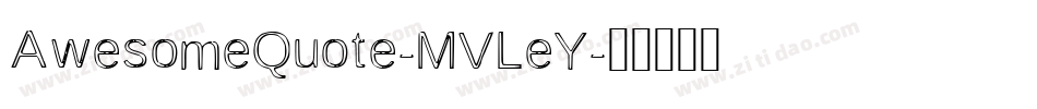 AwesomeQuote-MVLeY字体转换