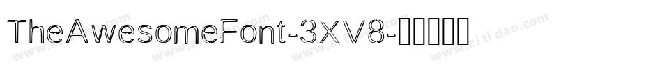 TheAwesomeFont-3XV8字体转换