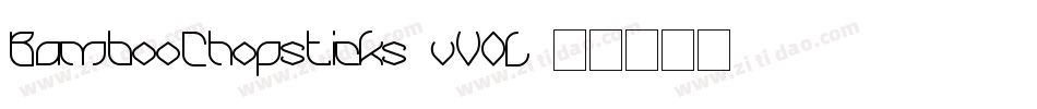BambooChopsticks-vVOL字体转换