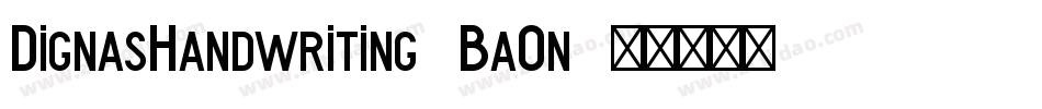 DignasHandwriting-BaOn字体转换