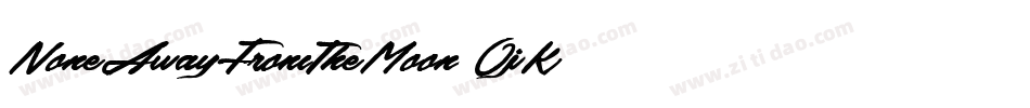 NoneAwayFromTheMoon-OjK3字体转换