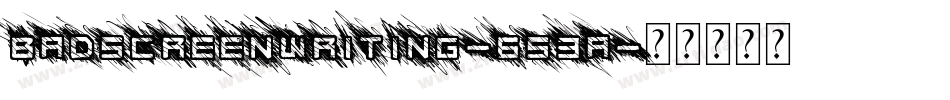 BadScreenwriting-653A字体转换