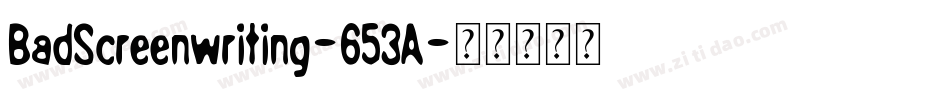 BadScreenwriting-653A字体转换
