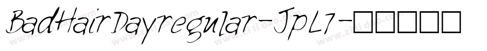 BadHairDayregular-JpL7字体转换