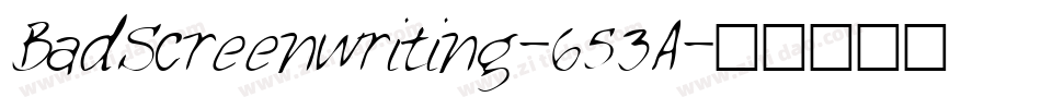 BadScreenwriting-653A字体转换