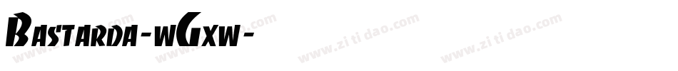 Bastarda-wGxw字体转换