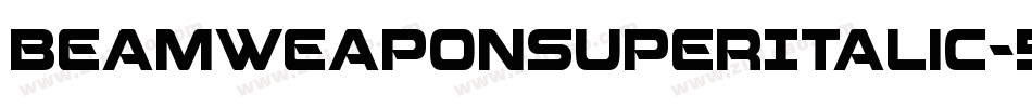 BeamWeaponSuperItalic-5Ara字体转换