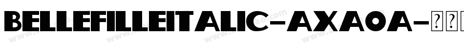 BelleFilleItalic-axaoa字体转换