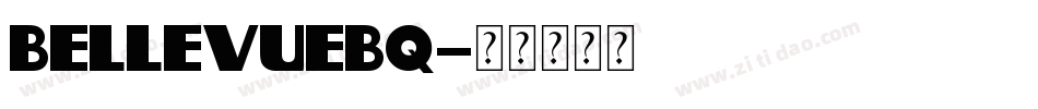 BellevueBQ字体转换