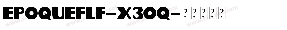 Epoqueflf-x3oq字体转换