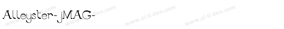 Alleyster-jMAG字体转换