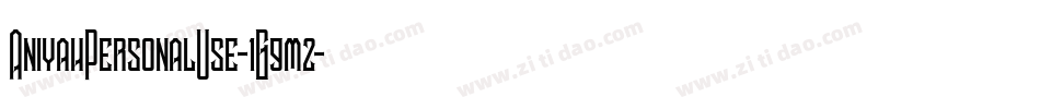 AniyahPersonalUse-1G9m2字体转换 AniyahPersonalUse-1G9m2字体转换