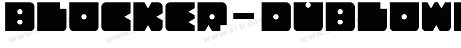 Blocker-DubLowFive字体转换