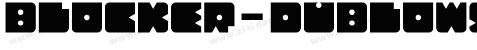 Blocker-DubLowSix字体转换