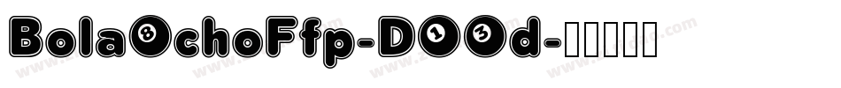 BolaOchoFfp-D13d字体转换