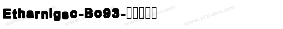 Etharnigsc-Bo93字体转换