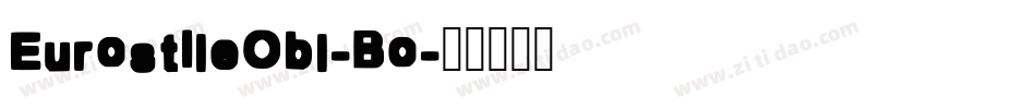EurostileObl-Bo字体转换