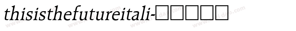 thisisthefutureitali字体转换