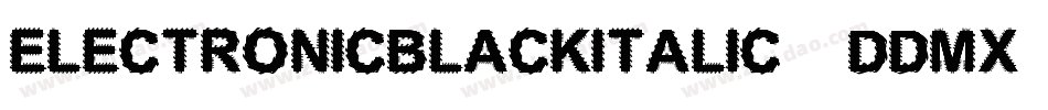 ElectronicBlackItalic-ddMX字体转换