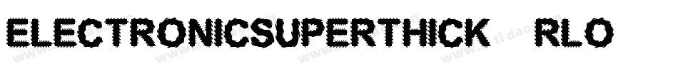 ElectronicSuperthick-RLo3字体转换
