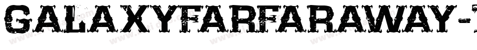 GalaxyFarFarAway-72oP字体转换