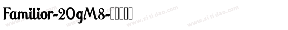 Familior-2OgM8字体转换