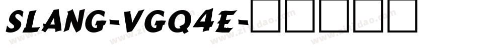 Slang-VGq4e字体转换