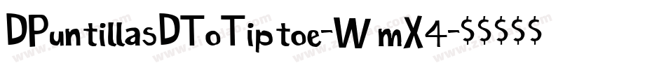 DPuntillasDToTiptoe-WmX4字体转换