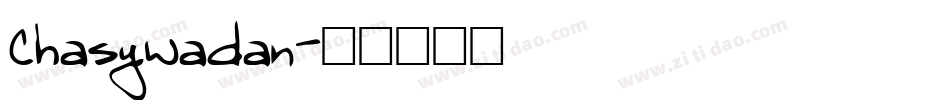 Chasywadan字体转换